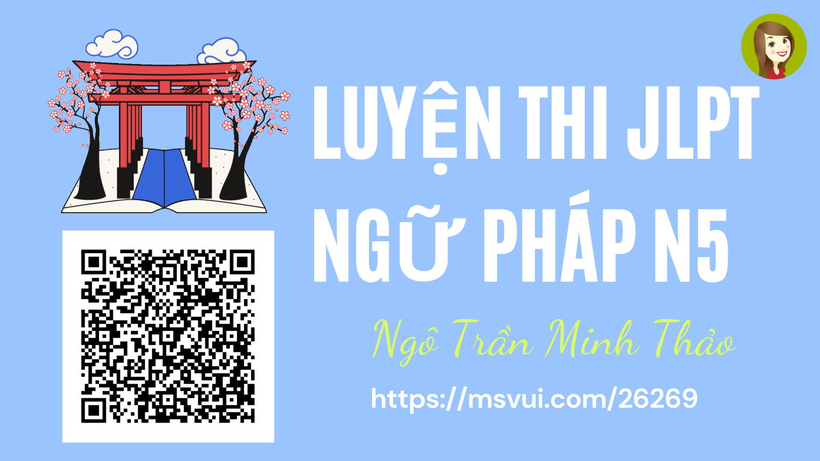 Luyện Thi JLPT ngữ pháp N5 - Giảng viên Ngô Trần Minh Thảo