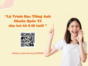 lo-trinh-hoc-tieng-anh-chuan-quoc-te-cho-tre-tu-8-den-10-tuoi