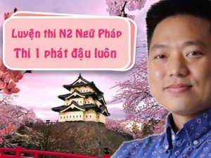 [Ngô Trần Minh Thảo] Luyện thi N2 ngữ pháp - Thi phát đậu luôn