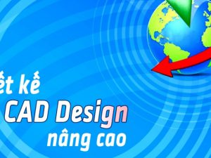 [Nguyễn Nho Tú] Thiết kế NX CAD Design nâng cao